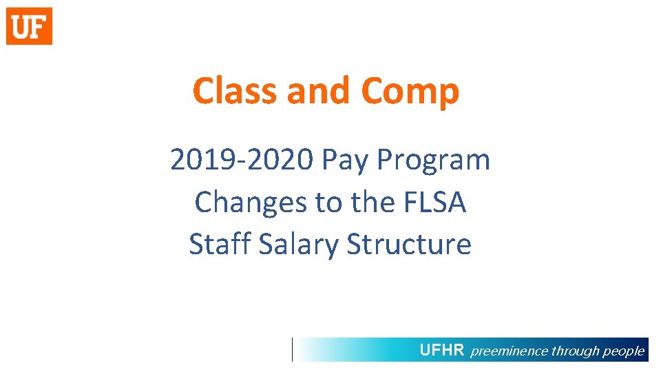 Class and Comp 2019 -2020 Pay Program Changes to the FLSA Staff Salary Structure