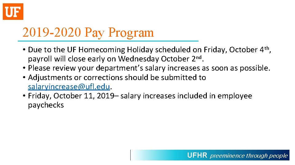 2019 -2020 Pay Program • Due to the UF Homecoming Holiday scheduled on Friday,