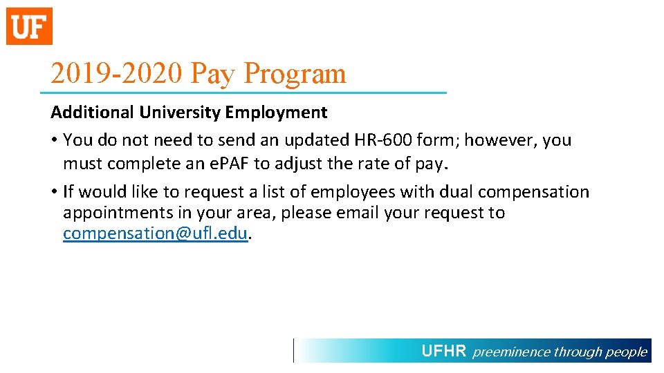 2019 -2020 Pay Program Additional University Employment • You do not need to send