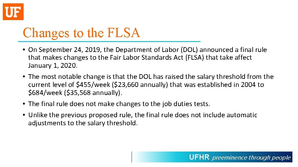 Changes to the FLSA • On September 24, 2019, the Department of Labor (DOL)