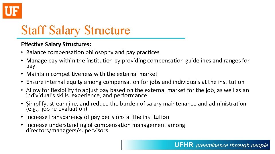 Staff Salary Structure Effective Salary Structures: • Balance compensation philosophy and pay practices •