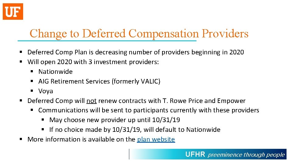 Change to Deferred Compensation Providers § Deferred Comp Plan is decreasing number of providers