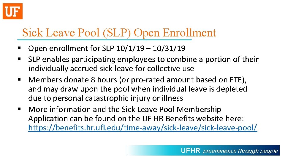 Sick Leave Pool (SLP) Open Enrollment § Open enrollment for SLP 10/1/19 – 10/31/19