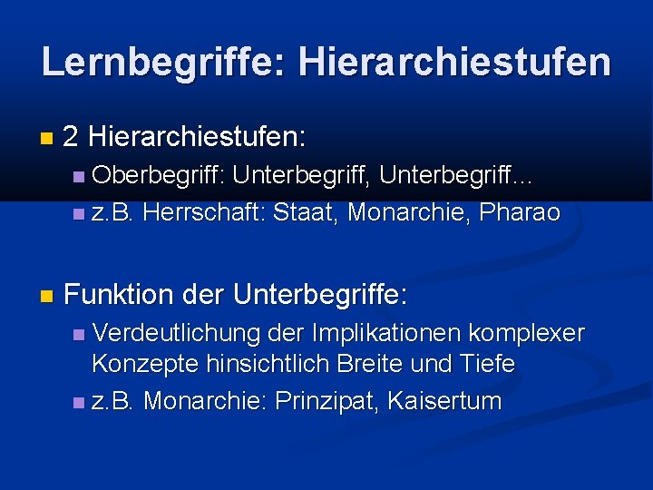 Lernbegriffe: Hierarchiestufen 2 Hierarchiestufen: Oberbegriff: Unterbegriff, Unterbegriff… z. B. Herrschaft: Staat, Monarchie, Pharao Funktion