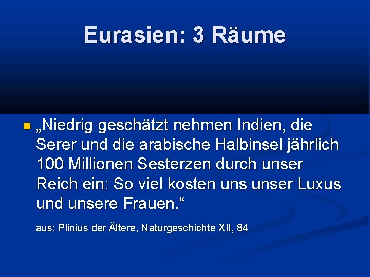 Eurasien: 3 Räume „Niedrig geschätzt nehmen Indien, die Serer und die arabische Halbinsel jährlich