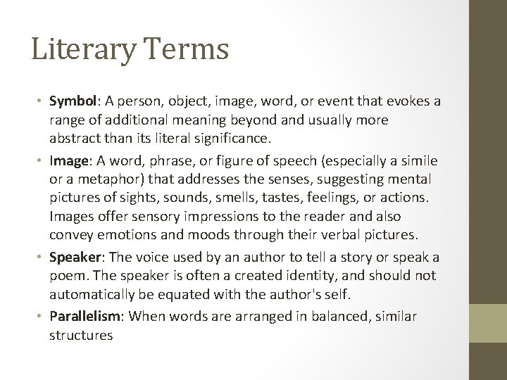 Literary Terms • Symbol: A person, object, image, word, or event that evokes a