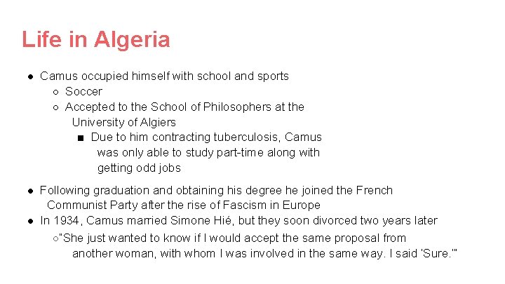 Life in Algeria ● Camus occupied himself with school and sports ○ Soccer ○