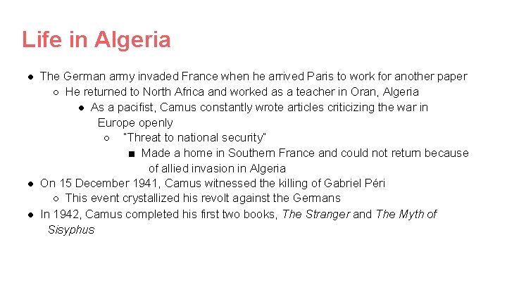 Life in Algeria ● The German army invaded France when he arrived Paris to