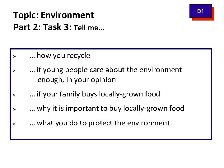 Topic: Environment Part 2: Task 3: Tell me. . . … how you recycle