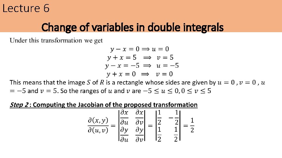 Lecture 6 Change of variables in double integrals Lecture 6 Change of variables in double integrals