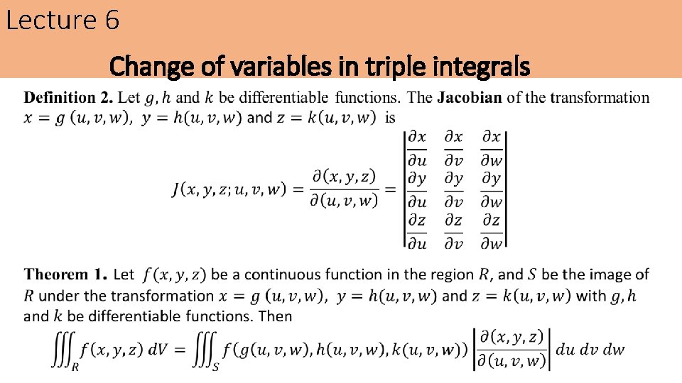 Lecture 6 Change of variables in triple integrals Lecture 6 Change of variables in triple integrals