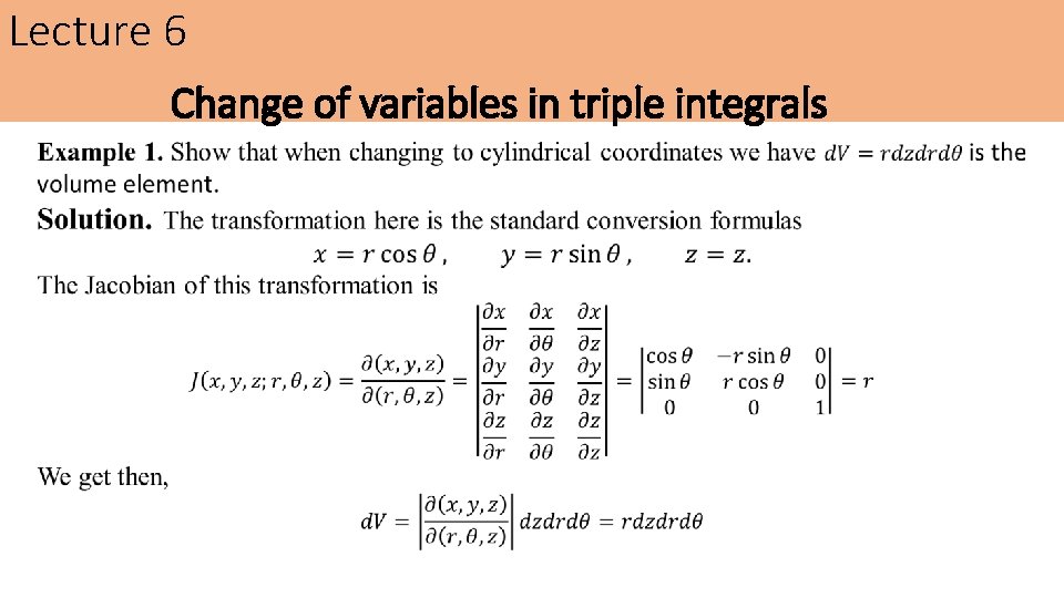 Lecture 6 Change of variables in triple integrals Lecture 6 Change of variables in triple integrals