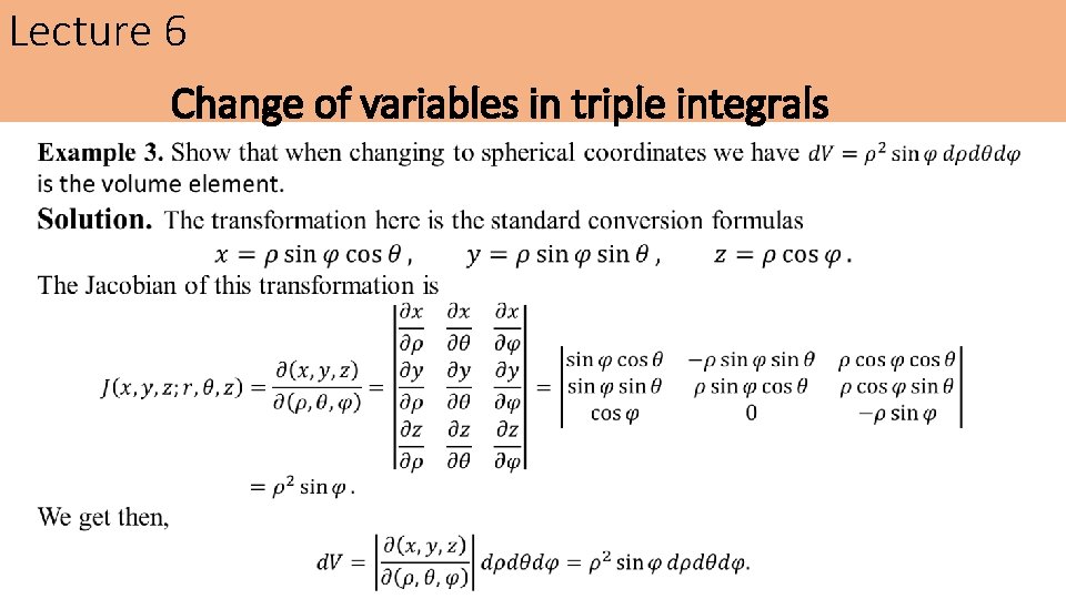 Lecture 6 Change of variables in triple integrals Lecture 6 Change of variables in triple integrals