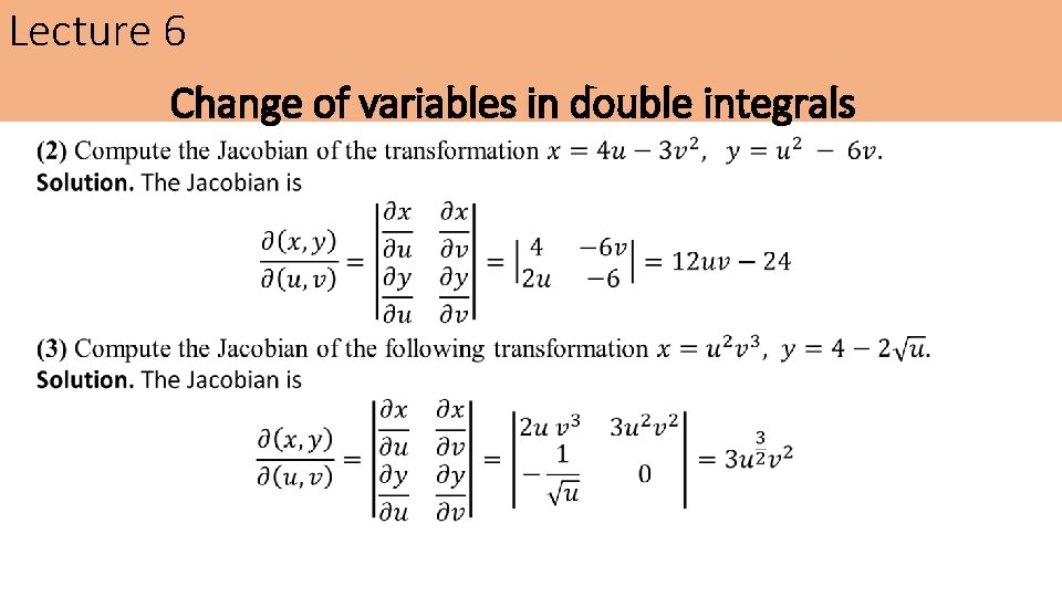 Lecture 6 Change of variables in double integrals Lecture 6 Change of variables in double integrals
