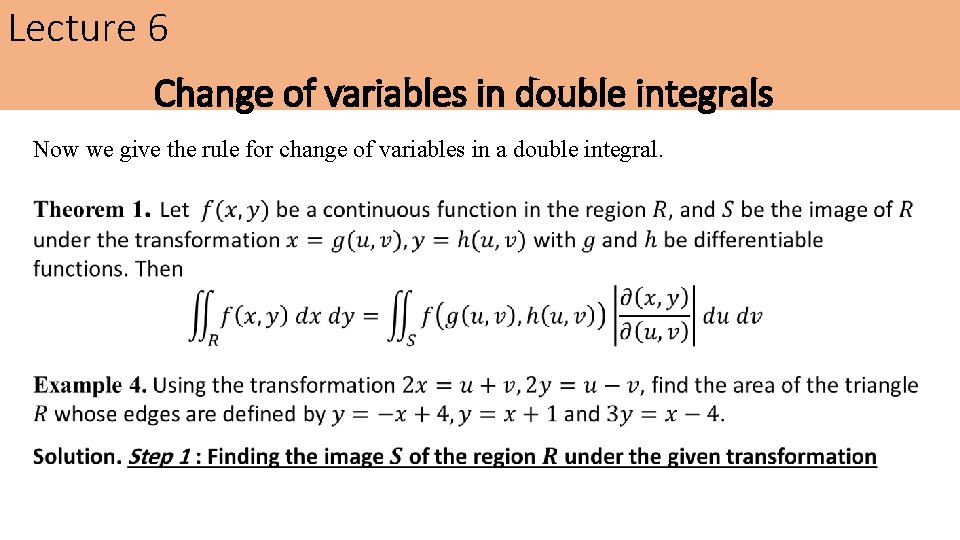 Lecture 6 Change of variables in double integrals Now we give the rule for Lecture 6 Change of variables in double integrals Now we give the rule for