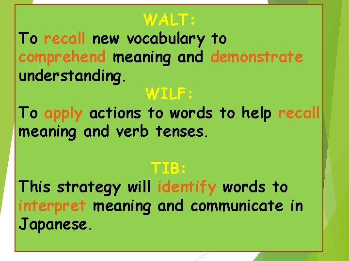 WALT: To recall new vocabulary to comprehend meaning and demonstrate understanding. WILF: To apply