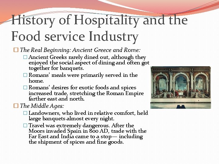 History of Hospitality and the Food service Industry � The Real Beginning: Ancient Greece