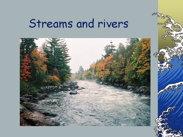 Streams and rivers 