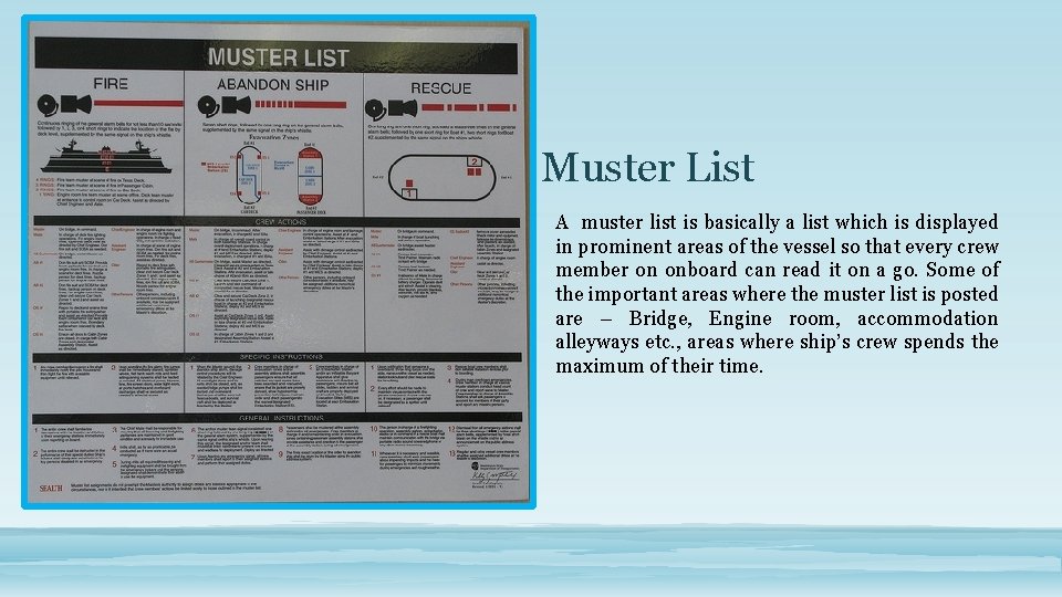 Muster List A muster list is basically a list which is displayed in prominent