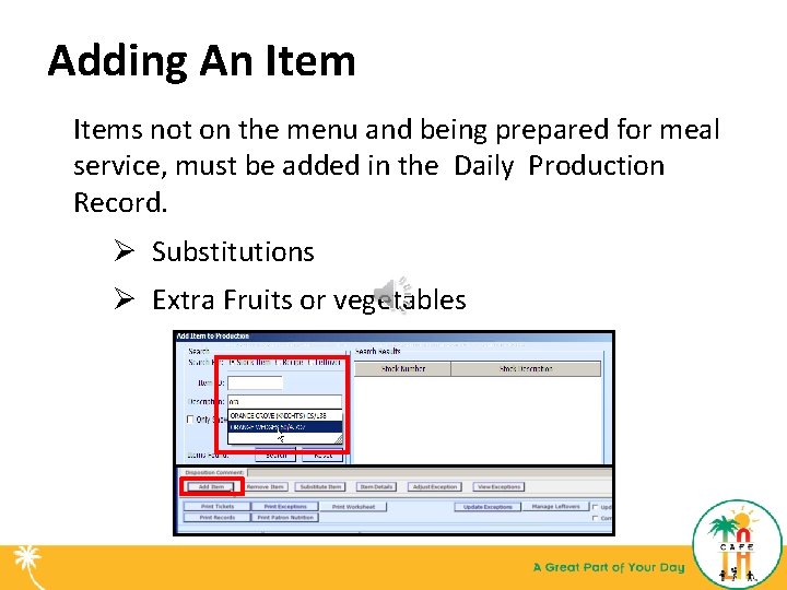 Adding An Items not on the menu and being prepared for meal service, must