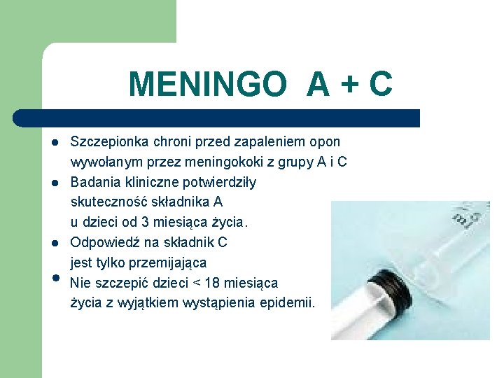 MENINGO A + C l l l • Szczepionka chroni przed zapaleniem opon wywołanym