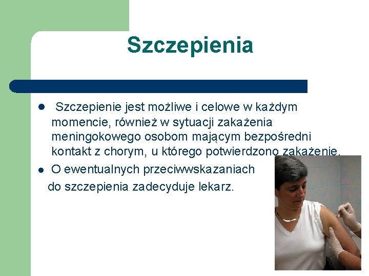 Szczepienia l Szczepienie jest możliwe i celowe w każdym momencie, również w sytuacji zakażenia