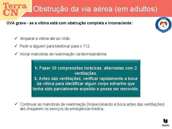 Obstrução da via aérea (em adultos) OVA grave - se a vítima está com