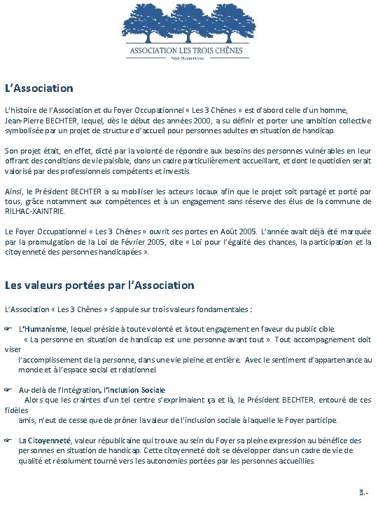 L’Association L’histoire de l’Association et du Foyer Occupationnel « Les 3 Chênes » est