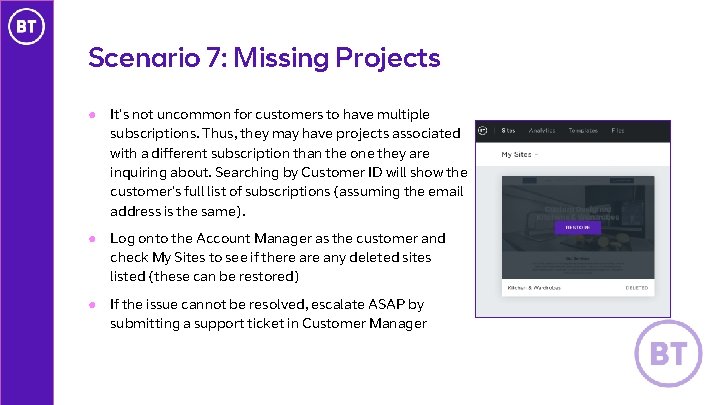 Scenario 7: Missing Projects ● It’s not uncommon for customers to have multiple subscriptions.