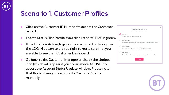 Scenario 1: Customer Profiles ● Click on the Customer ID Number to access the