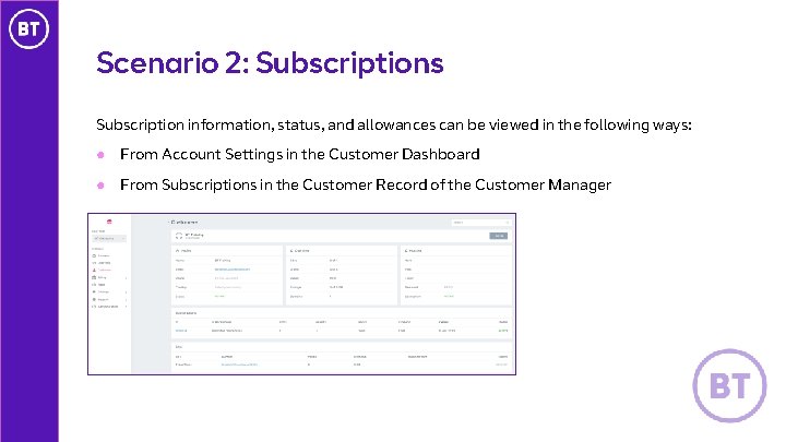 Scenario 2: Subscriptions Subscription information, status, and allowances can be viewed in the following