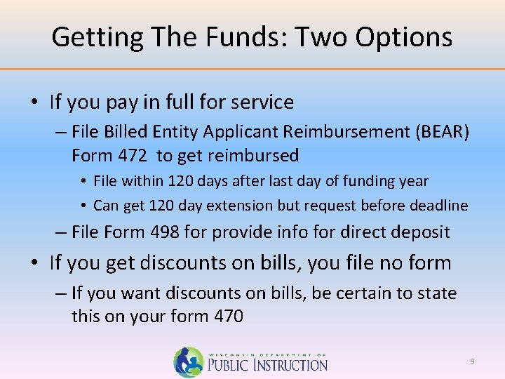 Getting The Funds: Two Options • If you pay in full for service –