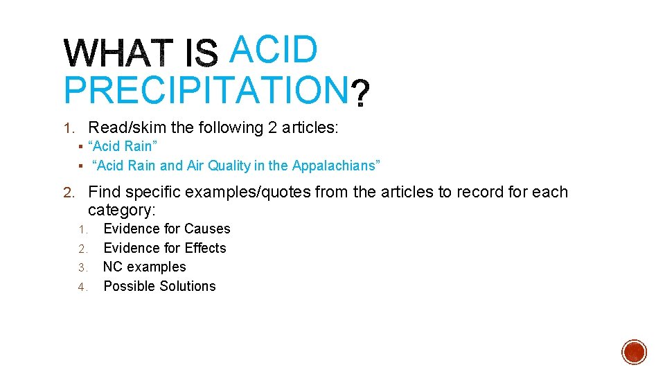 ACID PRECIPITATION 1. Read/skim the following 2 articles: § “Acid Rain” § “Acid Rain