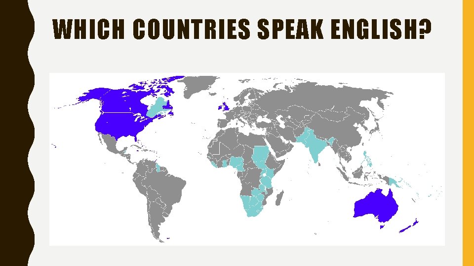 WHICH COUNTRIES SPEAK ENGLISH? 