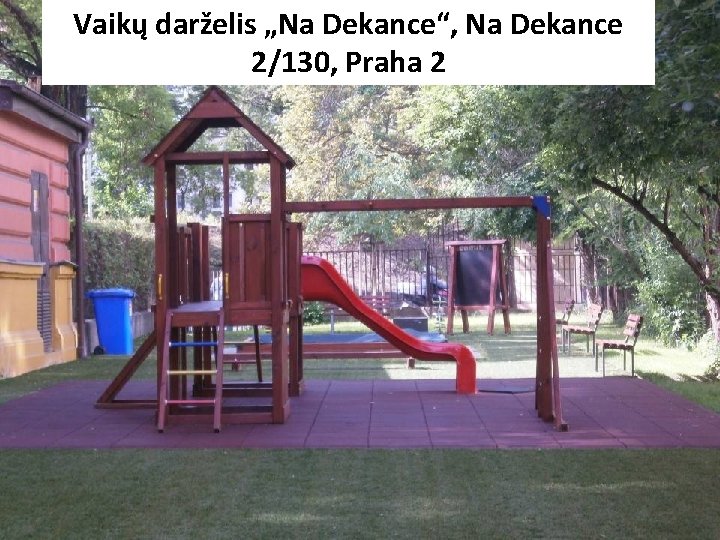 Vaikų darželis „Na Dekance“, Na Dekance 2/130, Praha 2 