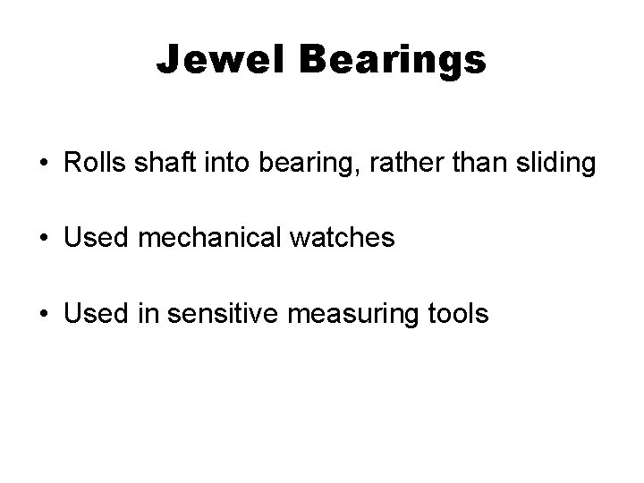 BEARINGS By Laurence Kwok Common Types 2 Types