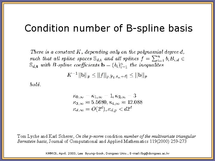 Condition number of B-spline basis Tom Lyche and Karl Scherer, On the p-norm condition