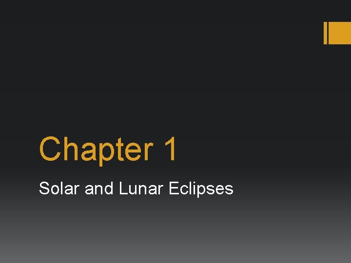 Chapter 1 Solar and Lunar Eclipses 