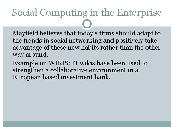 Social Computing in the Enterprise - Mayfield believes that today's firms should adapt to