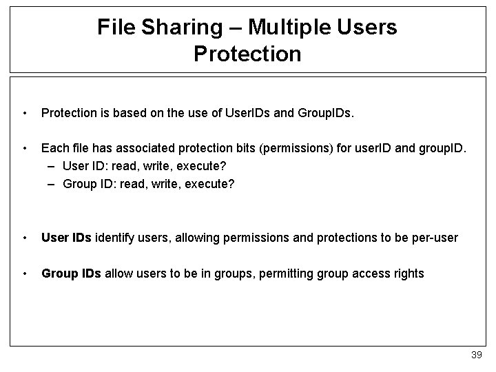 File Sharing – Multiple Users Protection • Protection is based on the use of