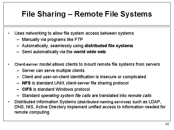 File Sharing – Remote File Systems • Uses networking to allow file system access