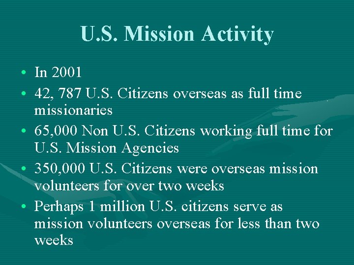 U. S. Mission Activity • In 2001 • 42, 787 U. S. Citizens overseas