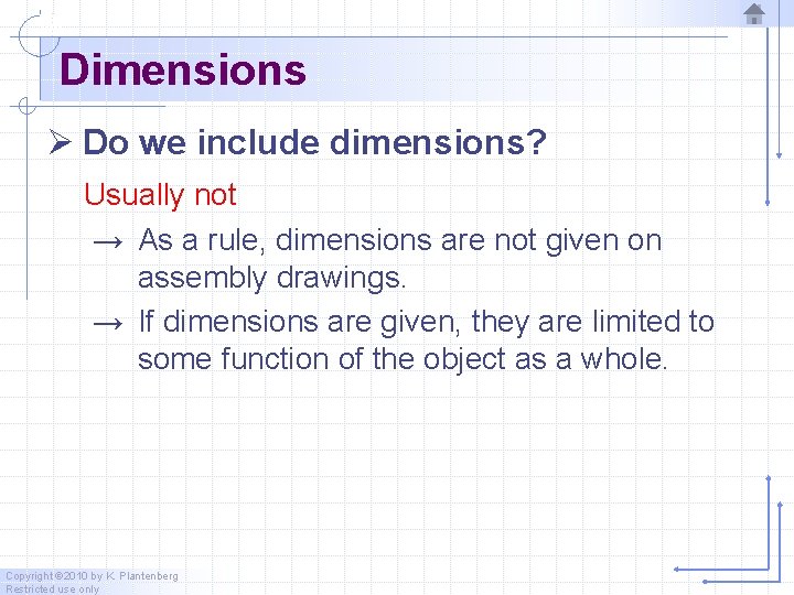 Dimensions Ø Do we include dimensions? Usually not → As a rule, dimensions are Dimensions Ø Do we include dimensions? Usually not → As a rule, dimensions are