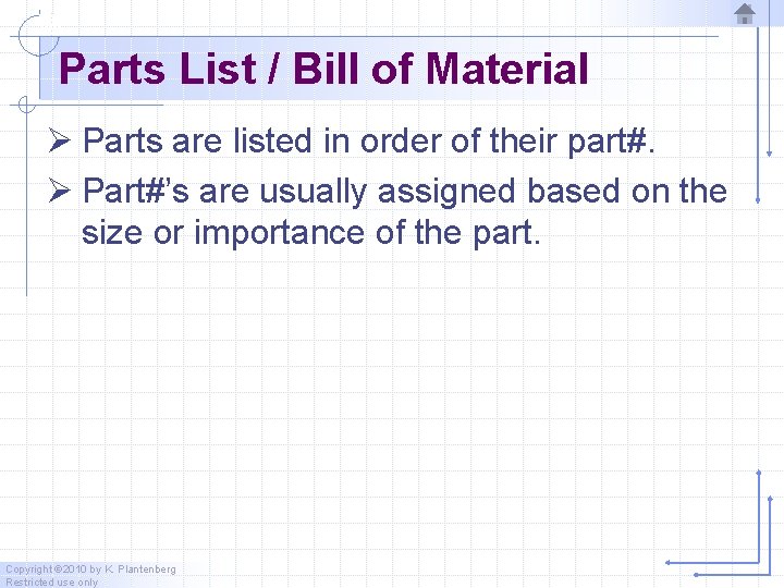 Parts List / Bill of Material Ø Parts are listed in order of their Parts List / Bill of Material Ø Parts are listed in order of their