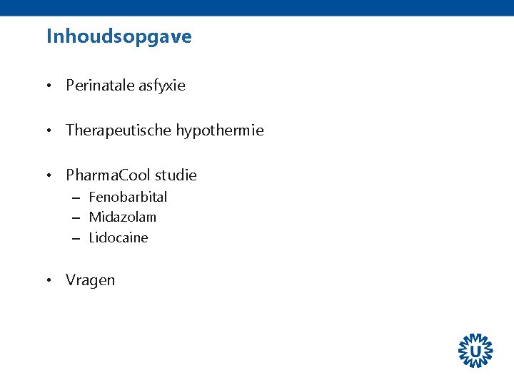 Anti epileptica tijdens en na hypothermie bij perinatale