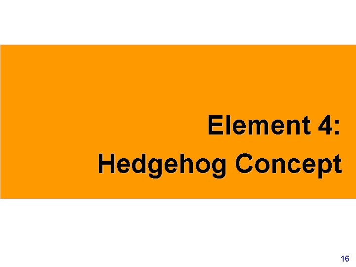 Element 4: Hedgehog Concept www. rajapresentasi. com 16 