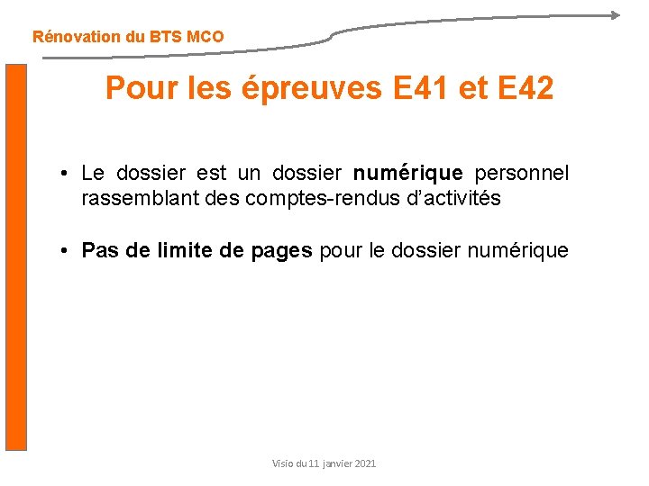 Rénovation du BTS MCO Pour les épreuves E 41 et E 42 • Le