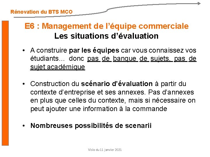 Rénovation du BTS MCO E 6 : Management de l’équipe commerciale Les situations d’évaluation