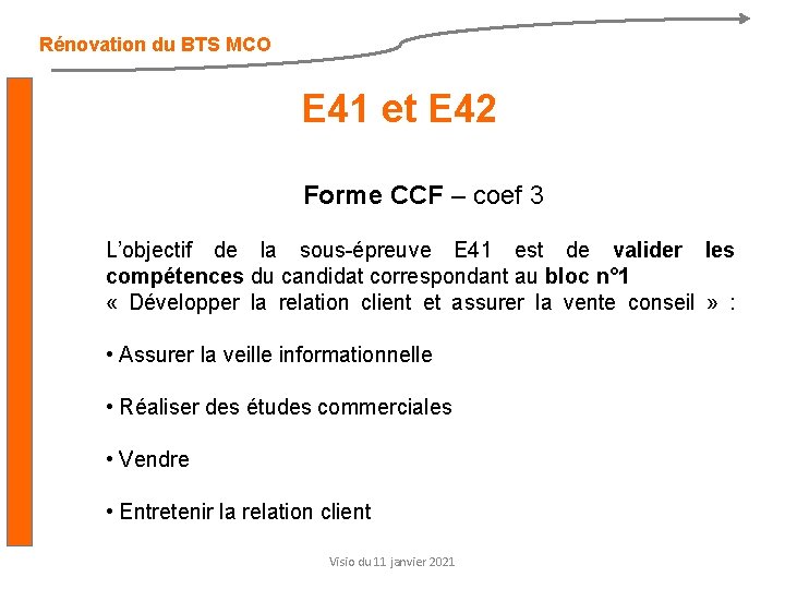 Rénovation du BTS MCO E 41 et E 42 Forme CCF – coef 3