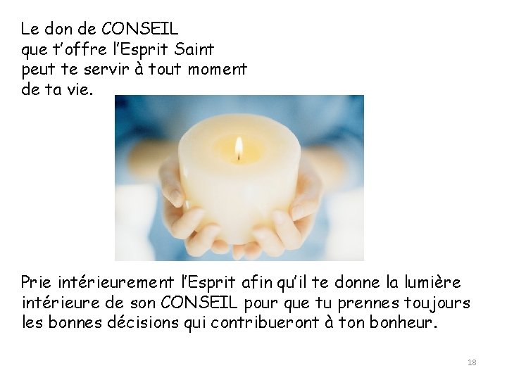 Le don de CONSEIL que t’offre l’Esprit Saint peut te servir à tout moment